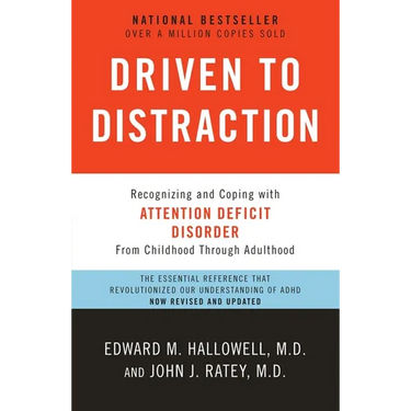 Driven to Distraction: Recognizing and Coping with Attention Deficit Disorder