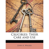 Crucibles: Their Care and Use