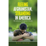 Fleeing Afghanistan, Stranding in America: The Life of an Interpreter's Family