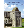 Allen Brown's English Castles