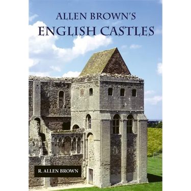 Allen Brown's English Castles