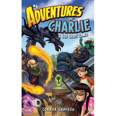 Adventures of Charlie: A 6th Grade Gamer #6