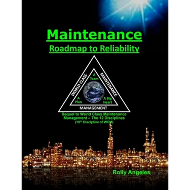 Maintenance Roadmap to Reliability: 10th Discipline of World Class Maintenance Management (The 12 Disciplines)