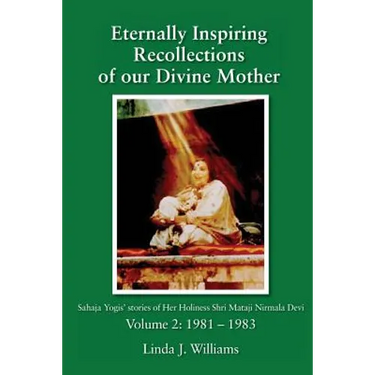 Eternally Inspiring Recollections of Our Divine Mother, Volume 2: 1981-1983