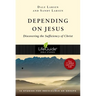 Depending on Jesus: Discovering the Sufficiency of Christ