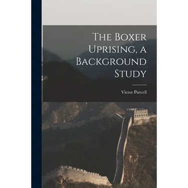 The Boxer Uprising, a Background Study
