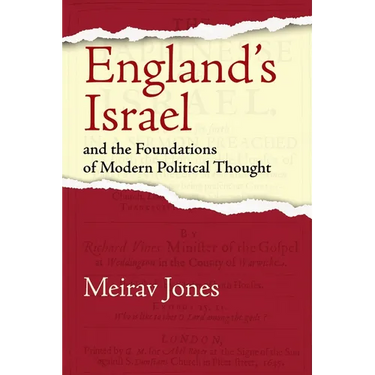 England's Israel and the Foundations of Modern Political Thought
