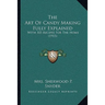 The Art Of Candy Making Fully Explained: With 105 Recipes For The Home (1915)