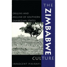 The Zimbabwe Culture: Origins and Decline of Southern Zambezian States
