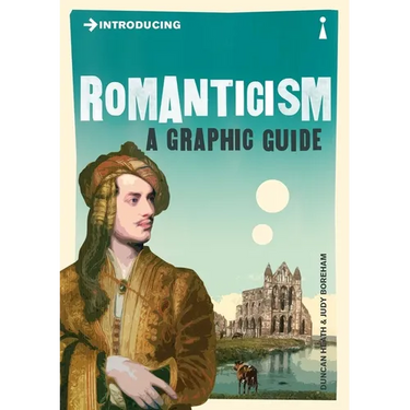 Introducing Romanticism: A Graphic Guide