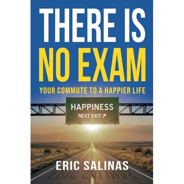 There Is No Exam: Your Commute To A Happier Life