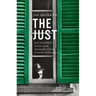 The Just: How Six Unlikely Heroes Saved Thousands of Jews from the Holocaust