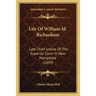 Life Of William M. Richardson: Late Chief Justice Of The Superior Court In New Hampshire (1839)