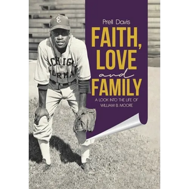 Faith, Love and Family: A Look Into the Life of William B. Moore