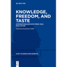 Knowledge, Freedom, and Taste: Internationaler Kant-Preis 2024: Paul Guyer