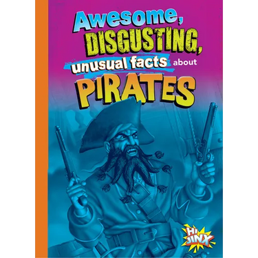 Awesome, Disgusting, Unusual Facts about Pirates