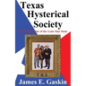 Texas Hysterical Society - The Wacky Side of the Lone Star State
