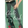 Chilli Birds: From Suburbia to Island King
