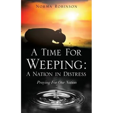 A Time for Weeping: A Nation in Distress