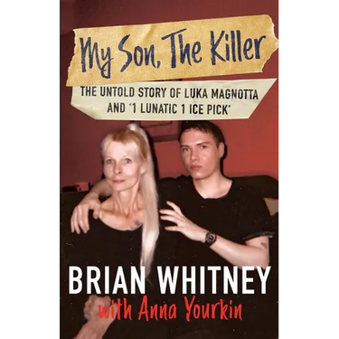 My Son, The Killer: The Untold Story of Luka Magnotta and "1 Lunatic 1 Ice Pick"