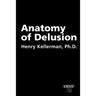 Anatomy of Delusion