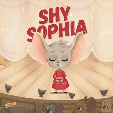 Shy Sophia: Children's Book About Hidden Talents, Overcoming shyness, Overcoming fears, Overcoming bullies, Friendship, Magic - Pi