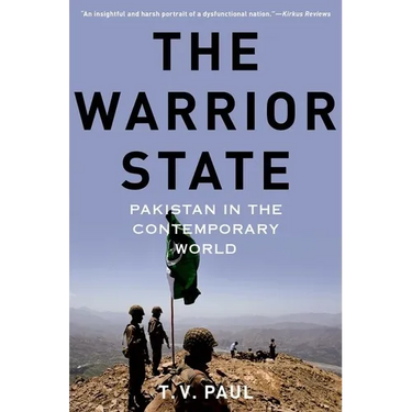 The Warrior State: Pakistan in the Contemporary World