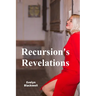 Recursion's Revelations: Recursive Algorithm Design, Implementation, and Applications in Programming