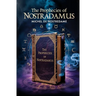 The Prophecies of Nostradamus