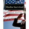 Media Survival: Media Relations for the Public Safety Professional