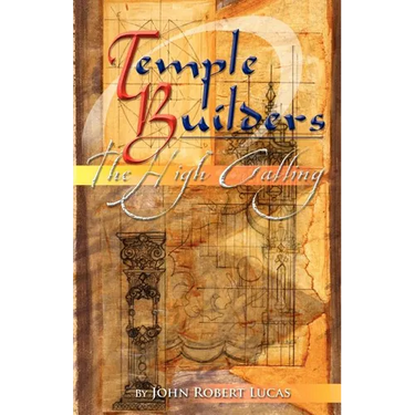 Temple Builders: The High Calling