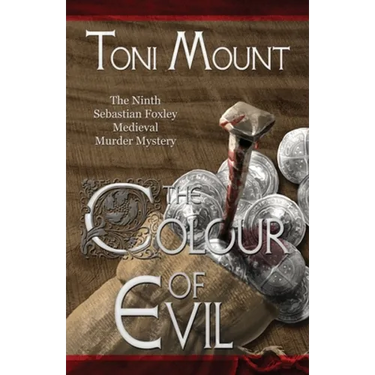 The Colour of Evil: A Sebastian Foxley Medieval Murder Mystery