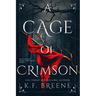 A Cage of Crimson: Deliciously Dark Fairytales, Book 5
