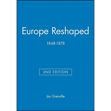 Europe Reshaped 1848-1878 2e