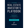 The Beginner Real Estate Investor Playbook: A Step-by-Step Guide to Buying Your First Investment Property