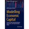 Modelling Economic Capital: Practical Credit-Risk Methodologies, Applications, and Implementation Details