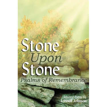 Stone Upon Stone: Psalms of Remembrance