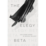 The Elegy Beta: And Other Poems