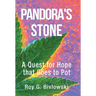 Pandora's Stone: A Quest for Hope that Goes to Pot
