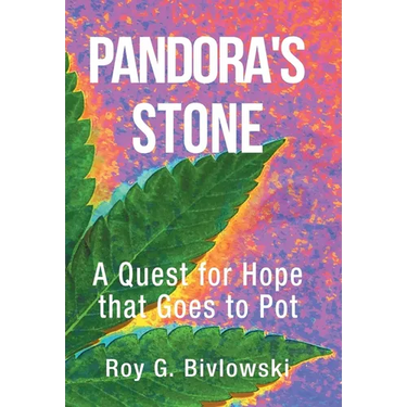 Pandora's Stone: A Quest for Hope that Goes to Pot