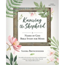 Knowing the Shepherd: A Names of God Bible Study for Moms