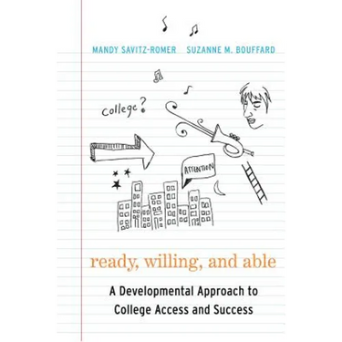 Ready, Willing, and Able: A Developmental Approach to College Access and Success