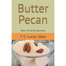 Butter Pecan: Book 1 Of The Hill Lake Series