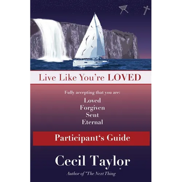 Live Like You're Loved: Participant's Guide