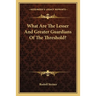 What Are The Lesser And Greater Guardians Of The Threshold?