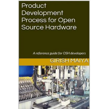 Product Development Process for Open Source Hardware: A reference guide for OSH developers