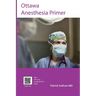 Ottawa Anesthesia Primer