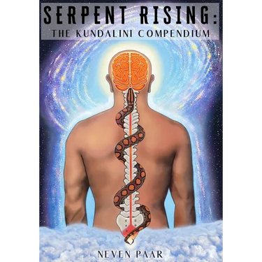 Serpent Rising: The Kundalini Compendium (Standard Edition): The World's Most Comprehensive Body of Work on Human Energy Potential