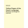 Yellow Pages of the Czech Language: Grammar and Usage for Learners of Czech