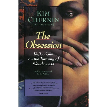 The Obsession: Reflections on the Tyranny of Slenderness